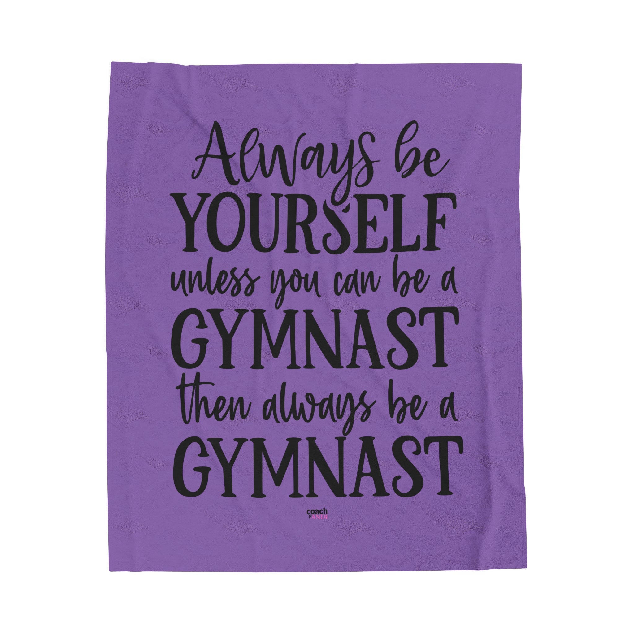Always Be A Gymnast-Purple(Velveteen Plush Blanket)