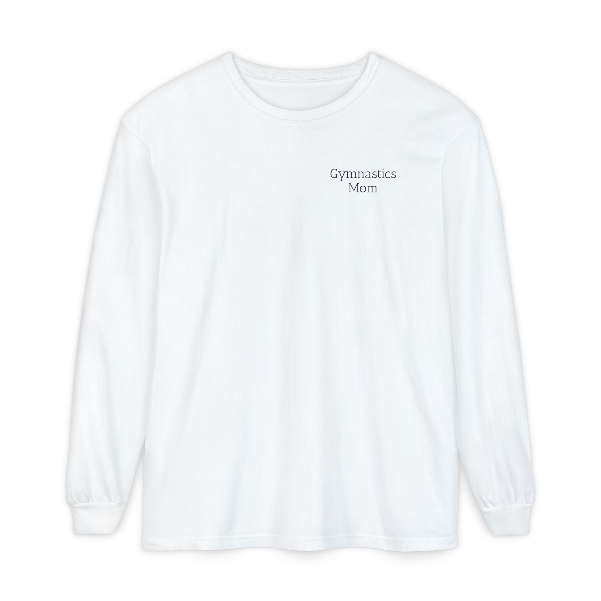 Didn't get it from Me Mom Long Sleeve Shirt