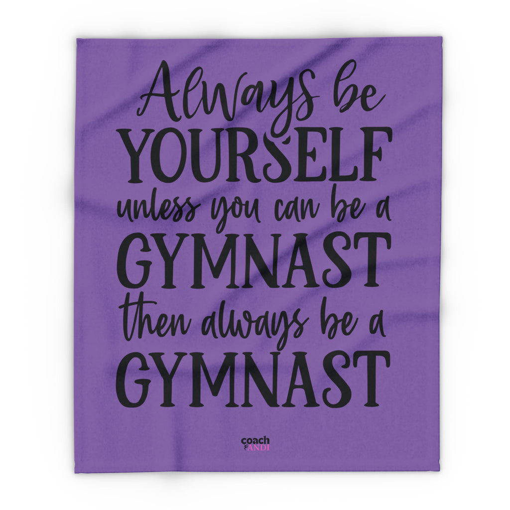 Always Be A Gymnast-Purple (Arctic Fleece Blanket)