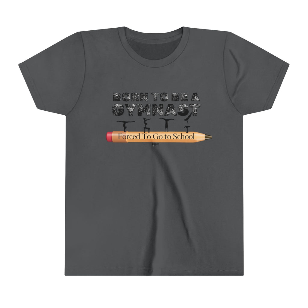Born to be a Gymnast (Youth Short Sleeve Tee)