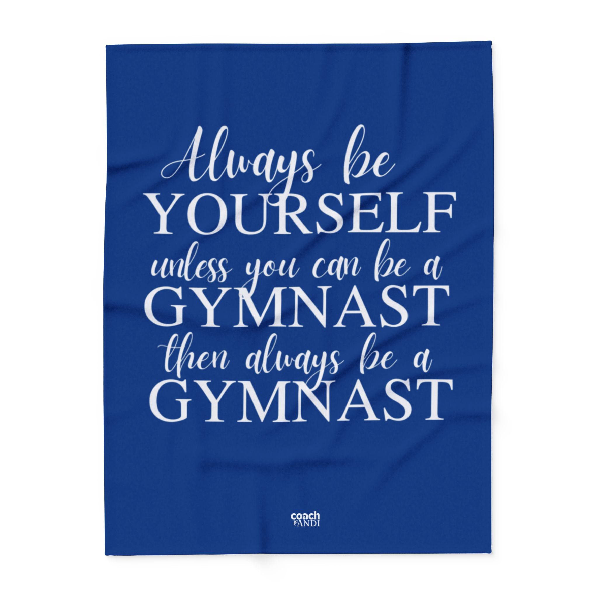 Always Be A Gymnast-Blue (Arctic Fleece Blanket)