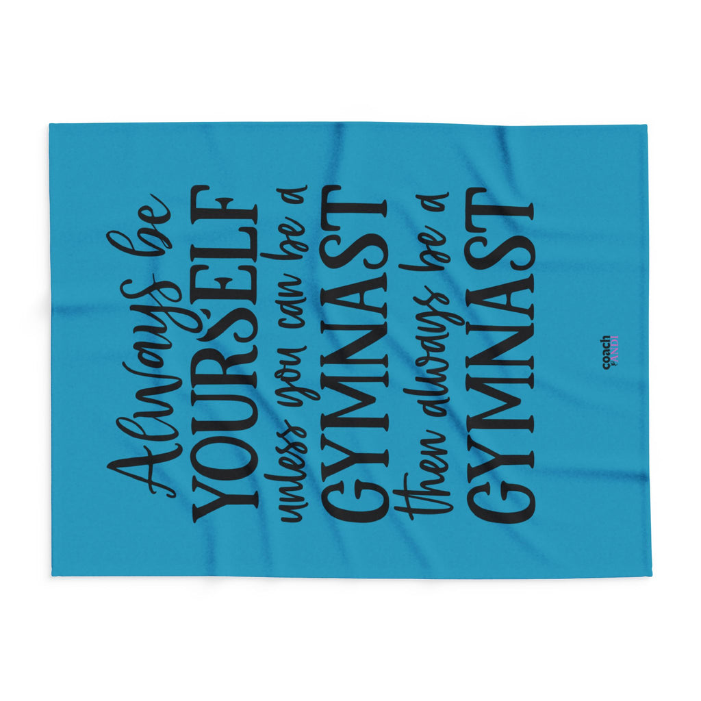 Always Be A Gymnast-Turquoise (Arctic Fleece Blanket)