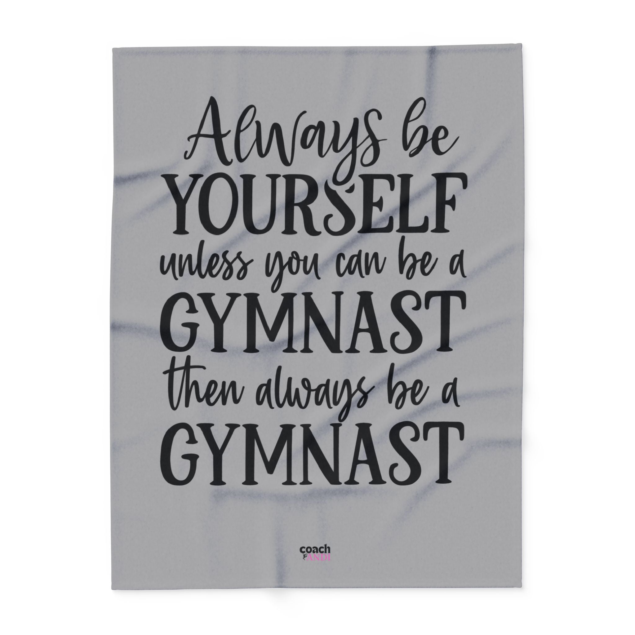 Always Be A Gymnast-Grey (Arctic Fleece Blanket)