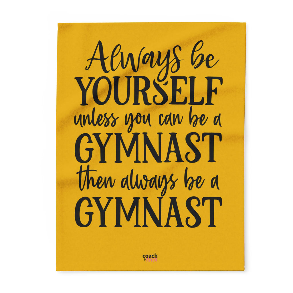 Always Be A Gymnast-Goldenrod (Arctic Fleece Blanket)