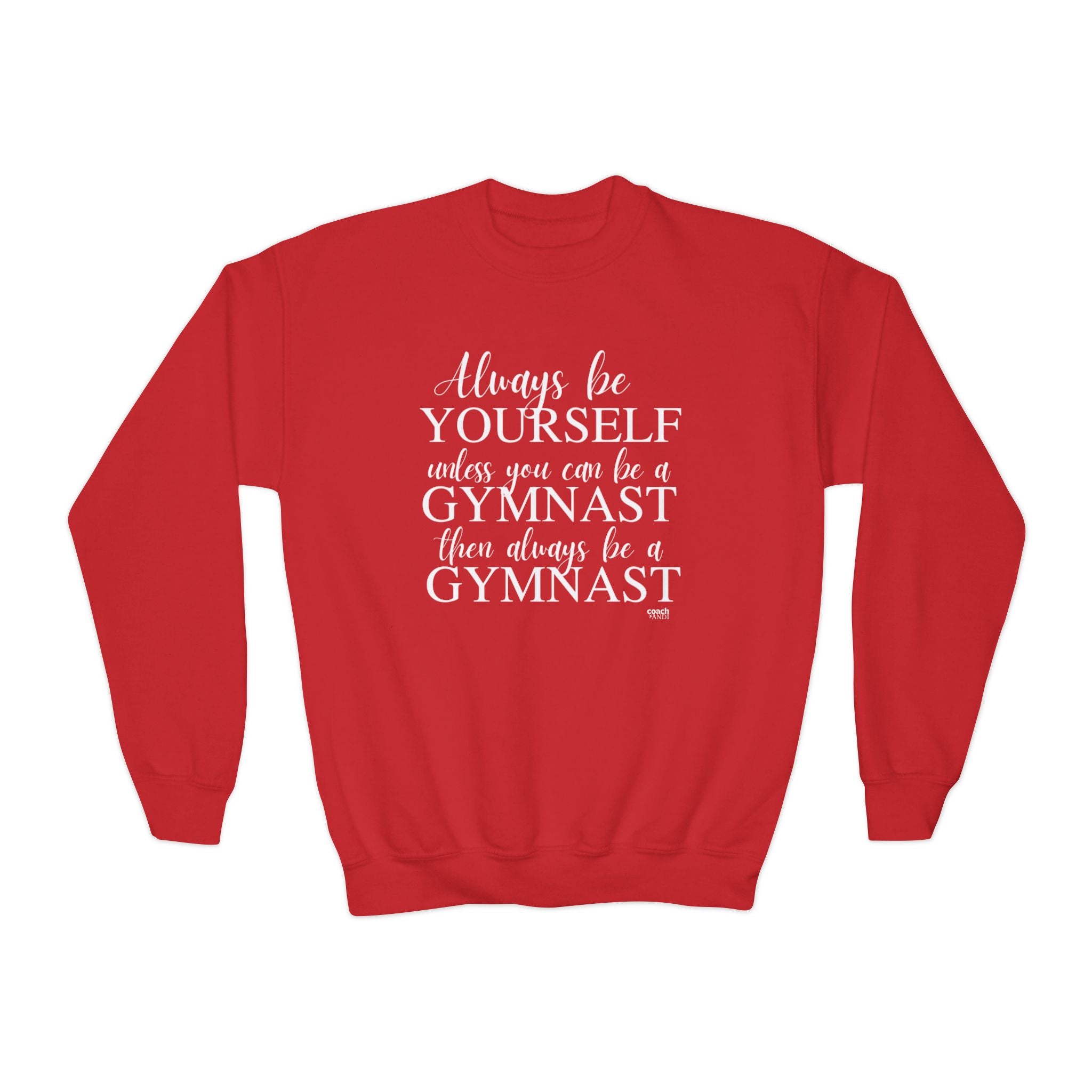 Always Be A Gymnast (Youth Crewneck Sweatshirt)