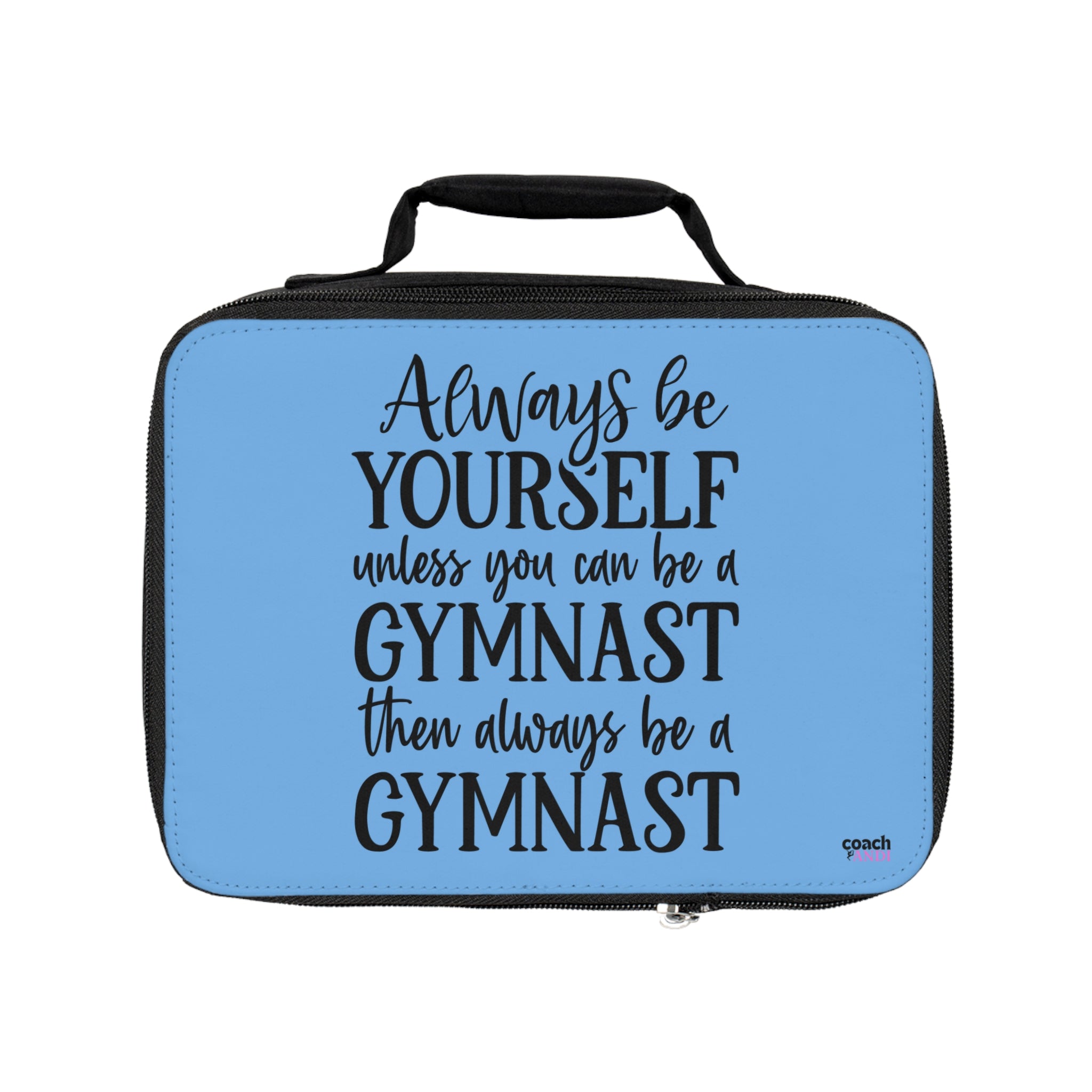 Always Be A Gymnast- Blue (Lunch Bag)