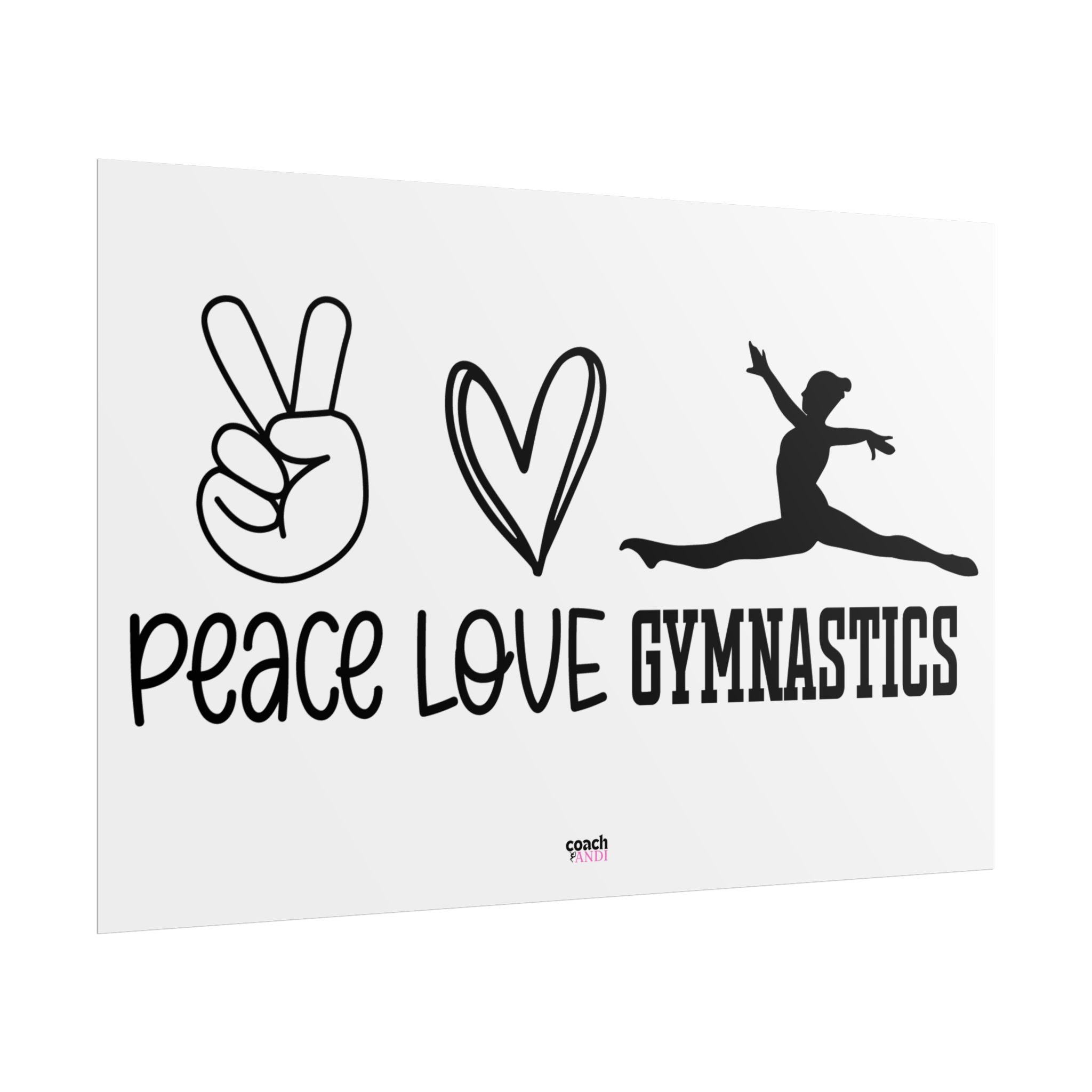 Peace, Love, Gymnastics (Rolled Posters)