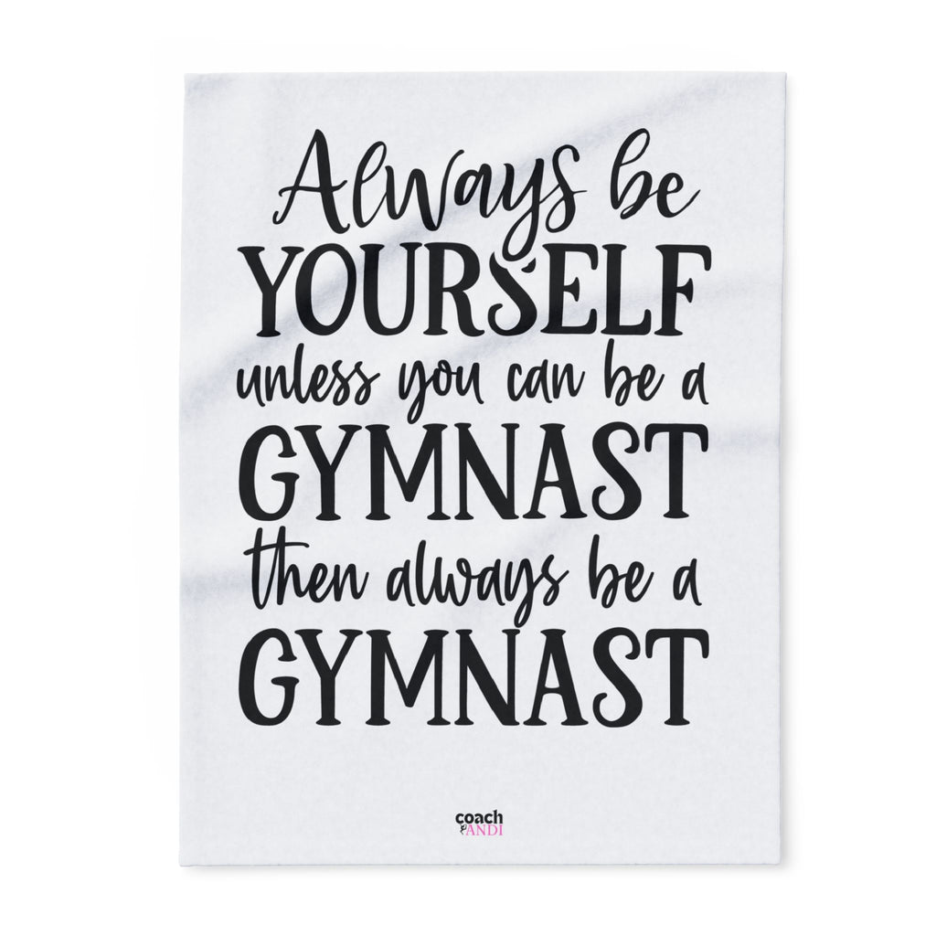 Always Be A Gymnast-White(Arctic Fleece Blanket)