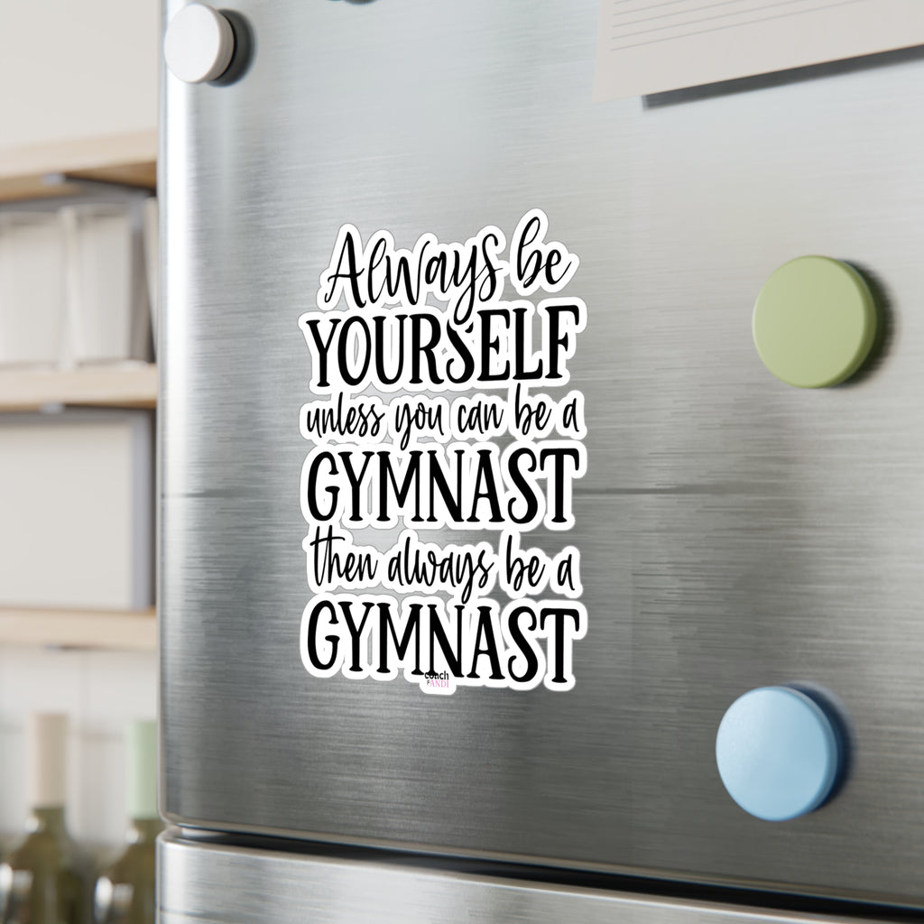 Always Be A Gymnast(Kiss-Cut Vinyl Decals)