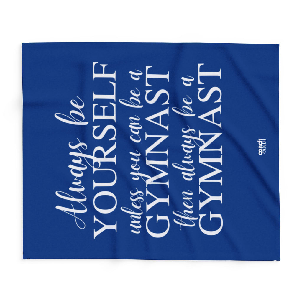 Always Be A Gymnast-Blue (Arctic Fleece Blanket)