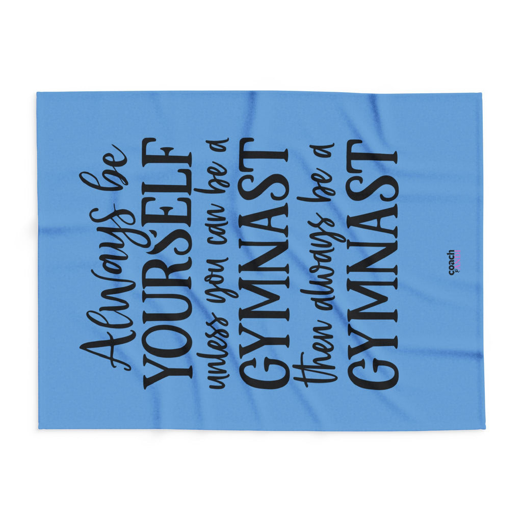 Always Be A Gymnast-Lt Blue (Arctic Fleece Blanket)