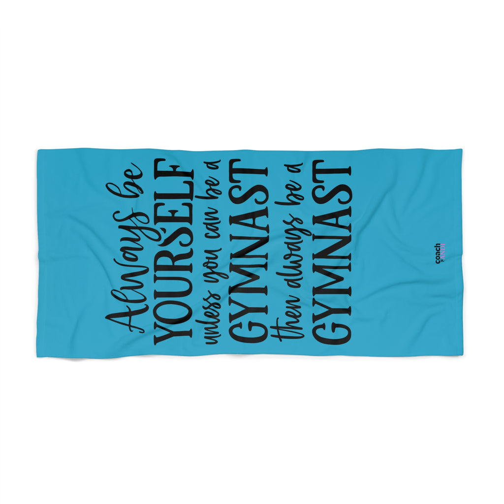 Always Be A Gymnast-Turquoise (Beach Towel)