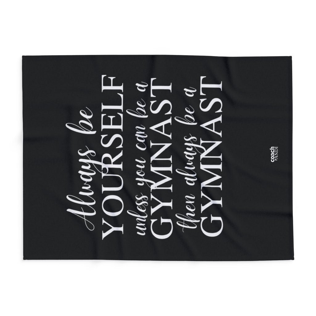 Always Be A Gymnast-Black (Arctic Fleece Blanket)