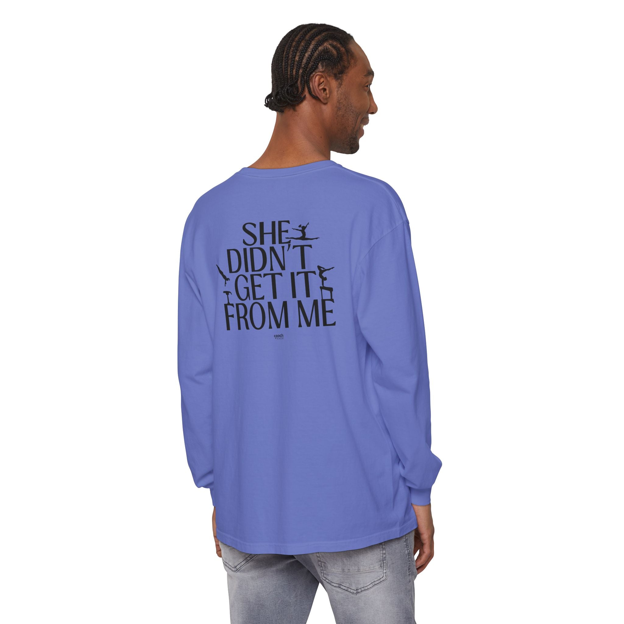 Didn't get it from Me Mom Long Sleeve Shirt