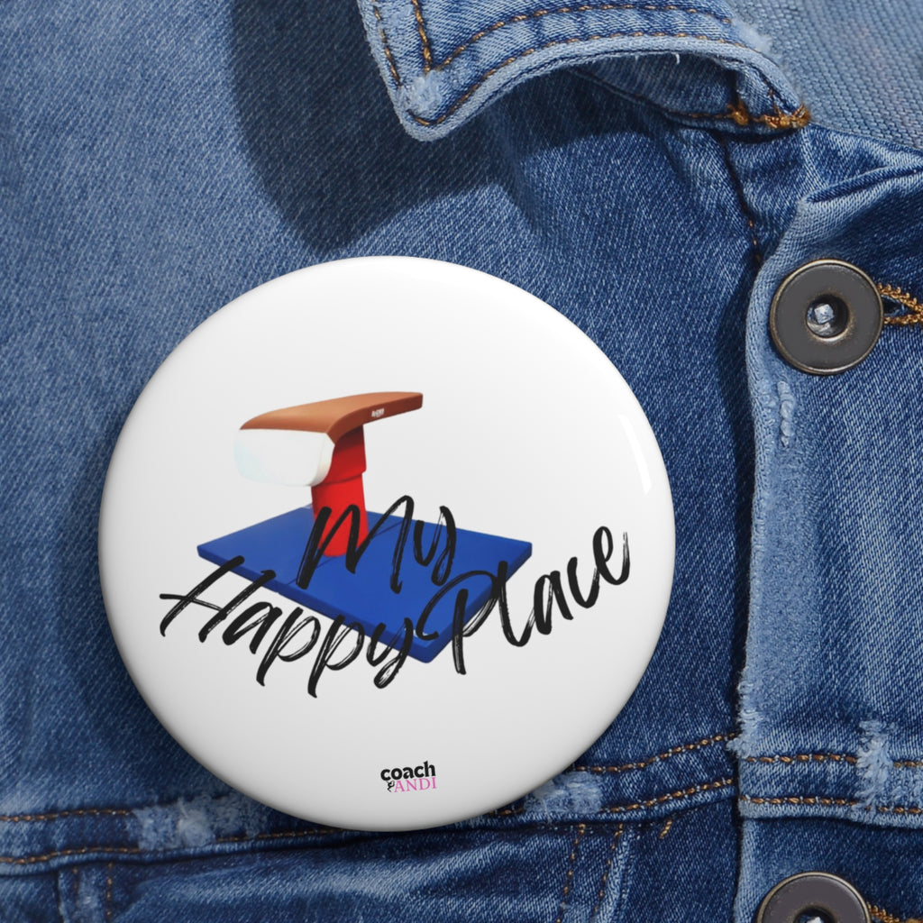 My Happy Place-Vault (Pin Buttons)