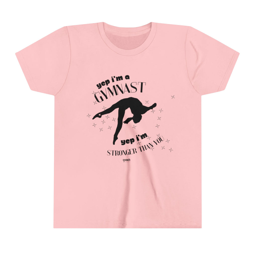 Yep, I'm Stronger Than You (Youth Short Sleeve Tee)