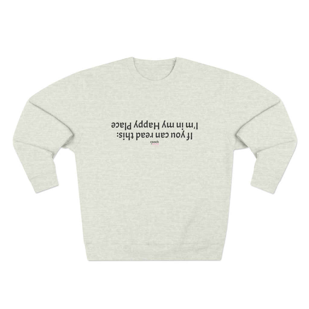 Happy Place Sweatshirt (Adult Crewneck)