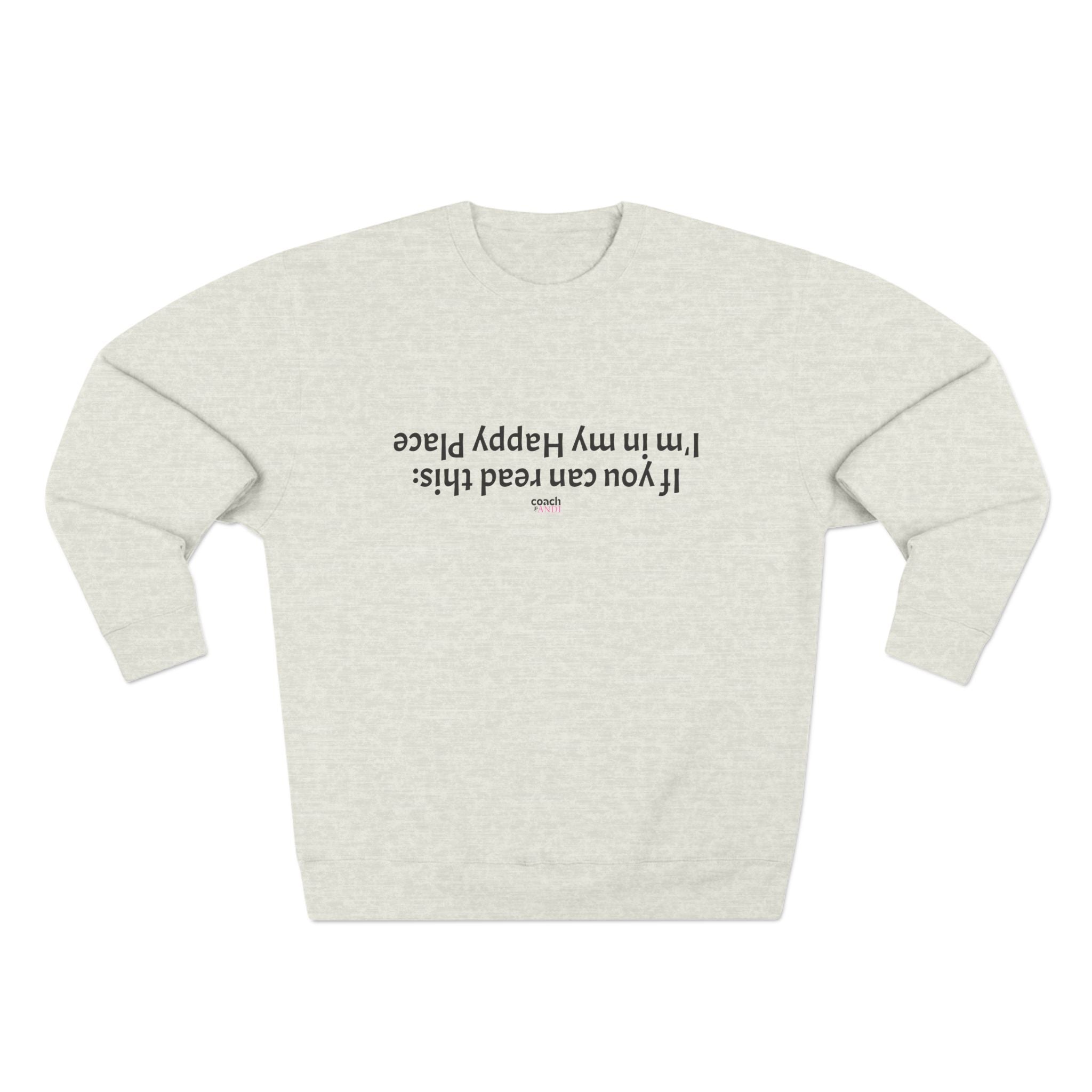 Happy Place Sweatshirt (Adult Crewneck)