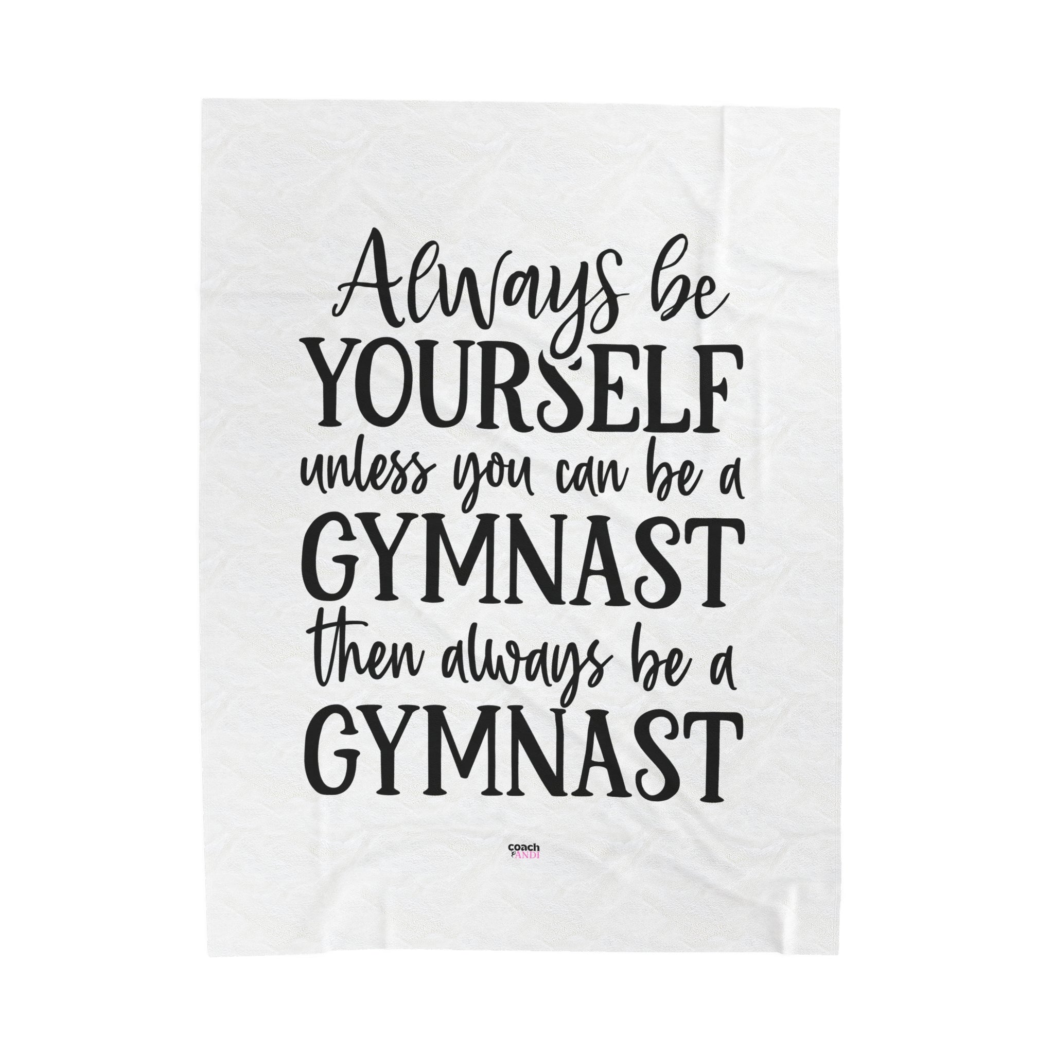 Always Be A Gymnast-White (Velveteen Plush Blanket)