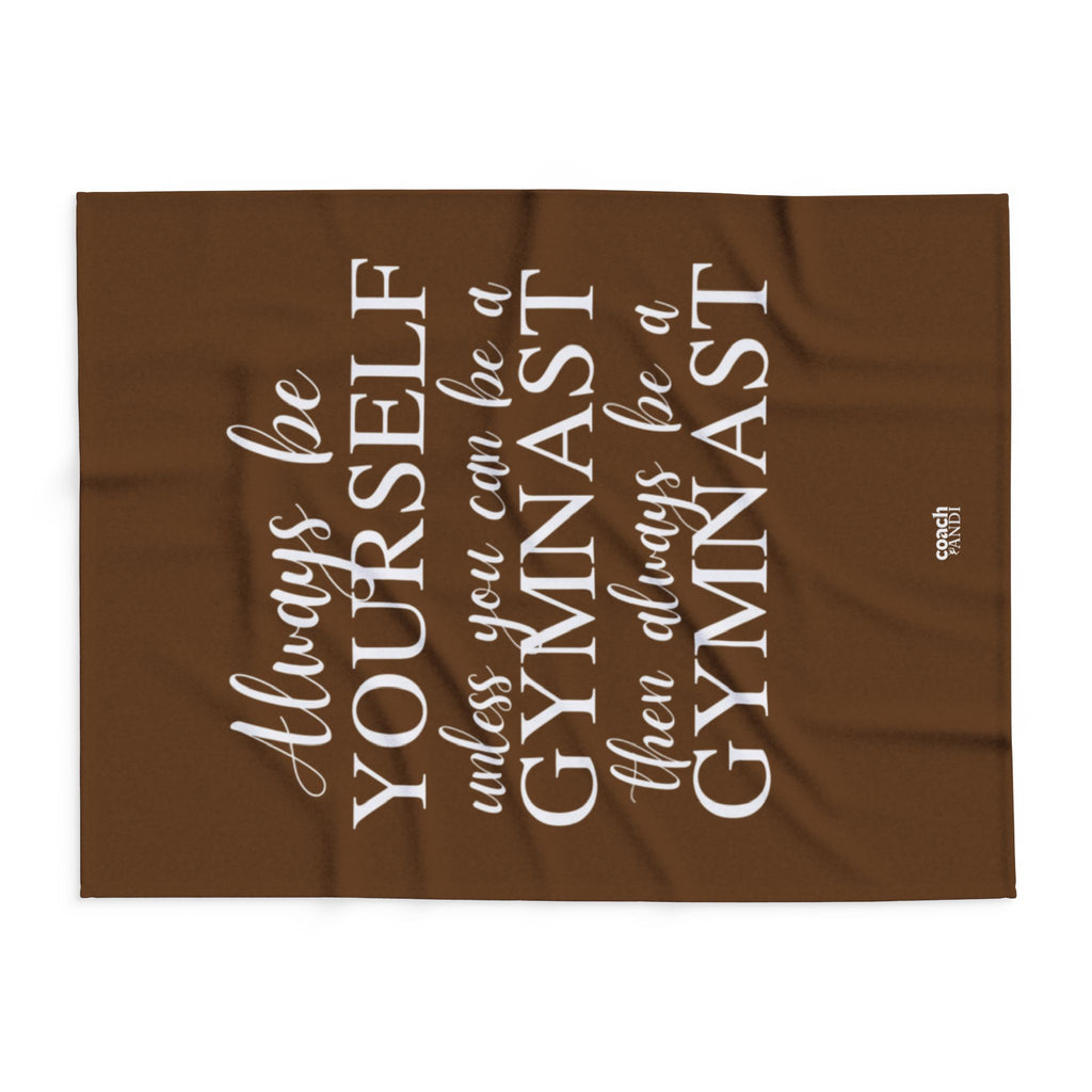 Always Be A Gymnast-Brown (Arctic Fleece Blanket)