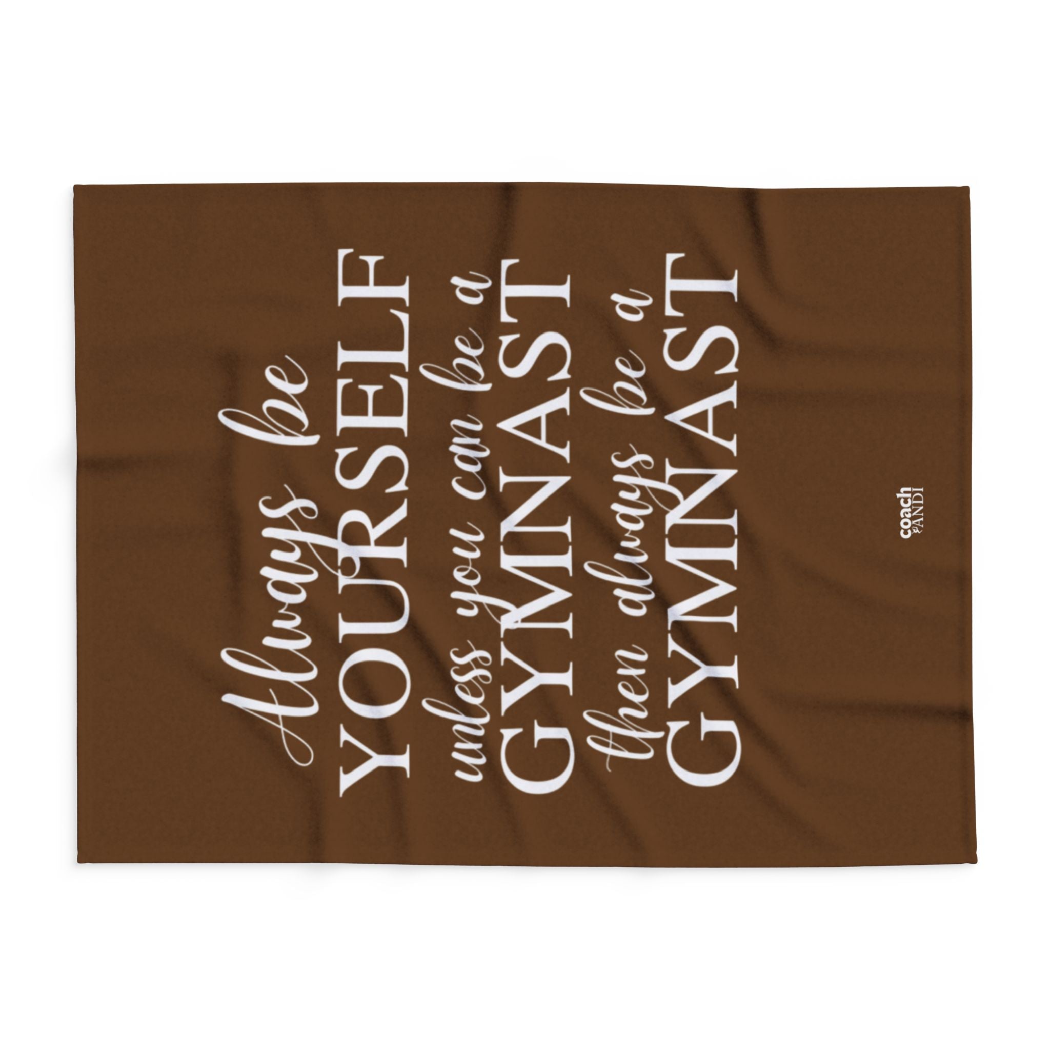Always Be A Gymnast-Brown (Arctic Fleece Blanket)