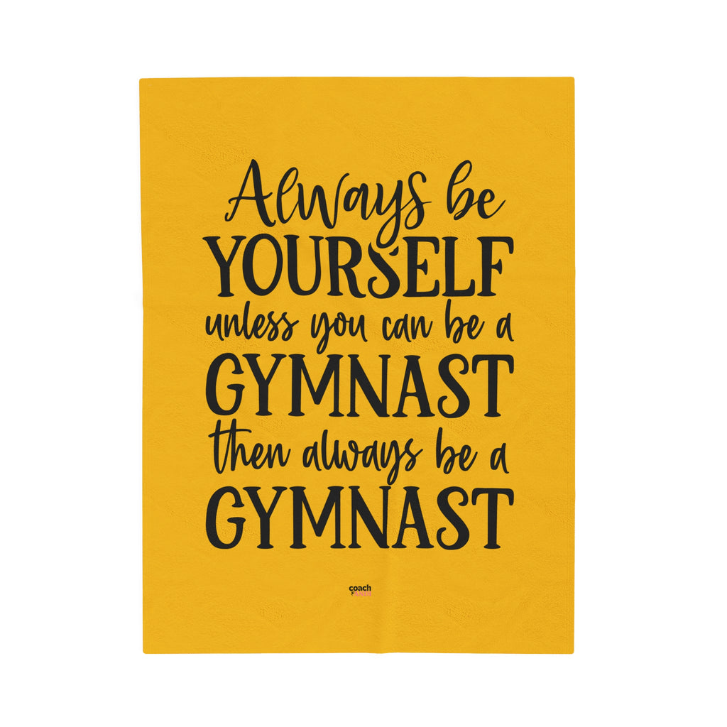 Always Be A Gymnast-Goldenrod (Velveteen Plush Blanket)