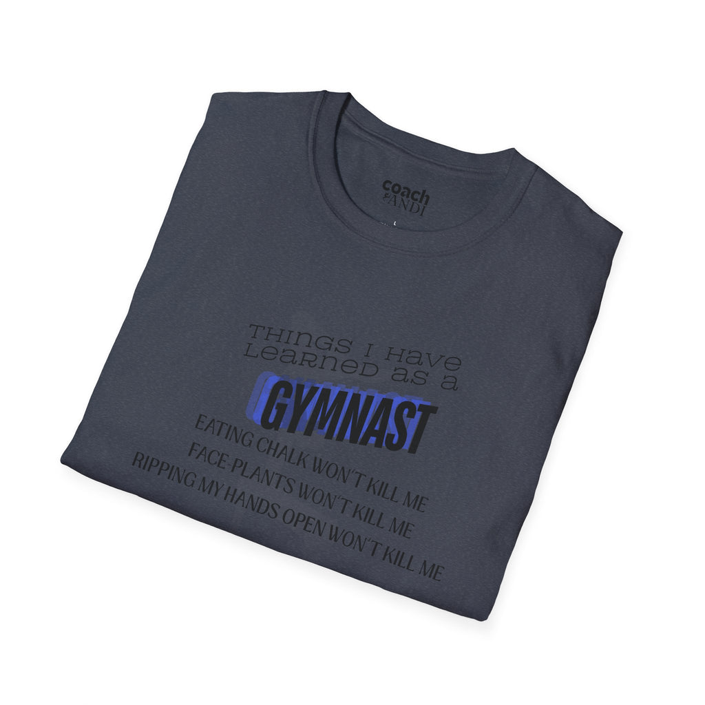 Things I Learned as a Gymnast Tshirt - Blue (Adult)