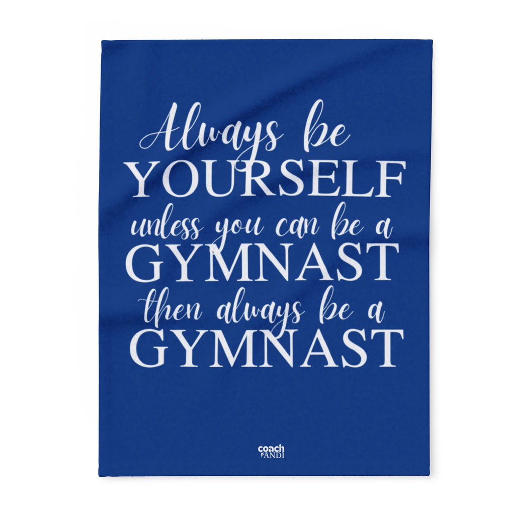 Always Be A Gymnast-Blue (Arctic Fleece Blanket)