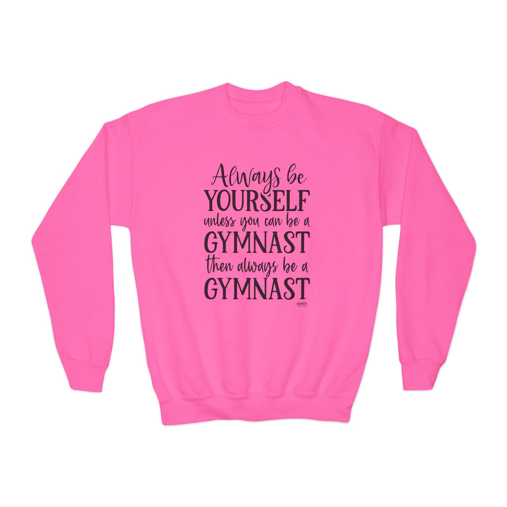 Always Be A Gymnast (Youth Crewneck Sweatshirt)