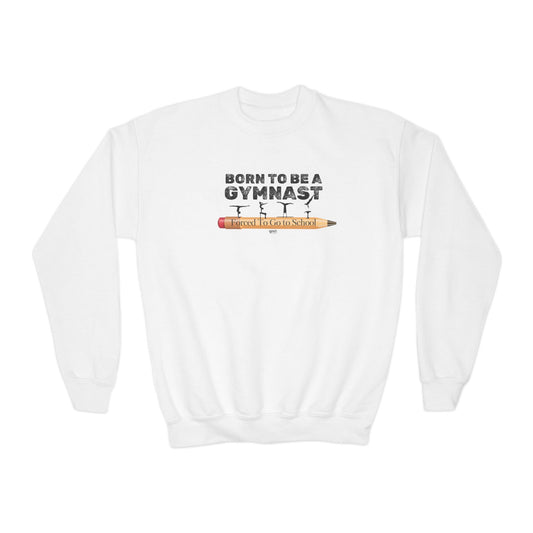 Born a Gymnast (Youth Crewneck Sweatshirt)