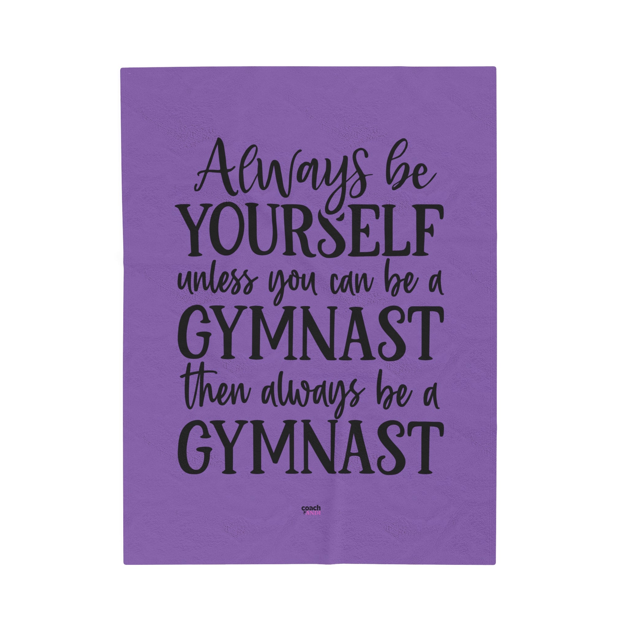 Always Be A Gymnast-Purple(Velveteen Plush Blanket)