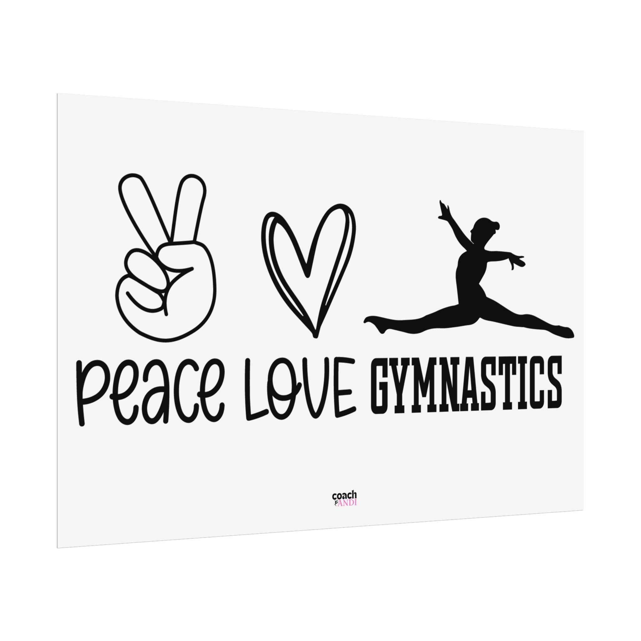 Peace, Love, Gymnastics (Rolled Posters)