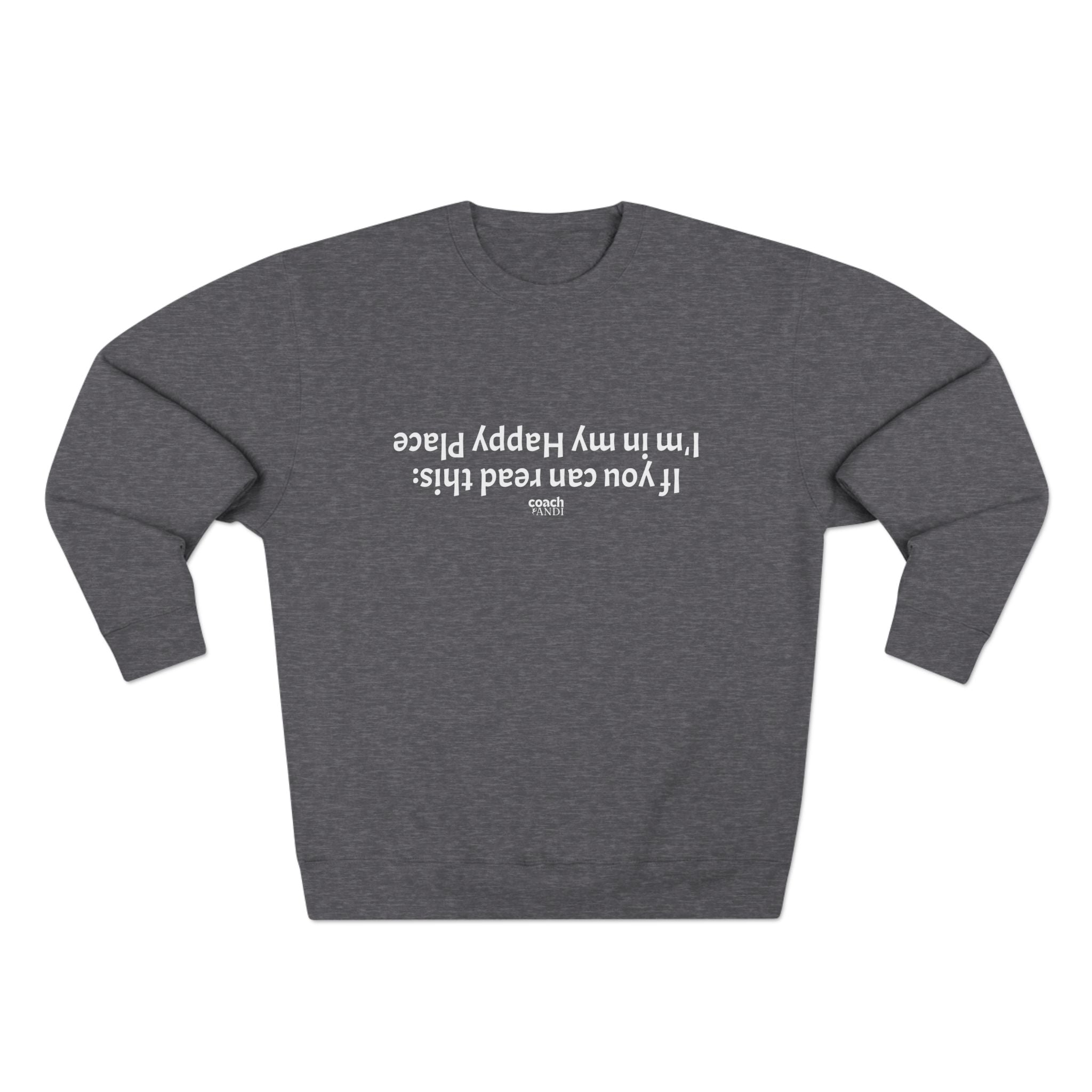 Happy Place Sweatshirt (Adult Crewneck)