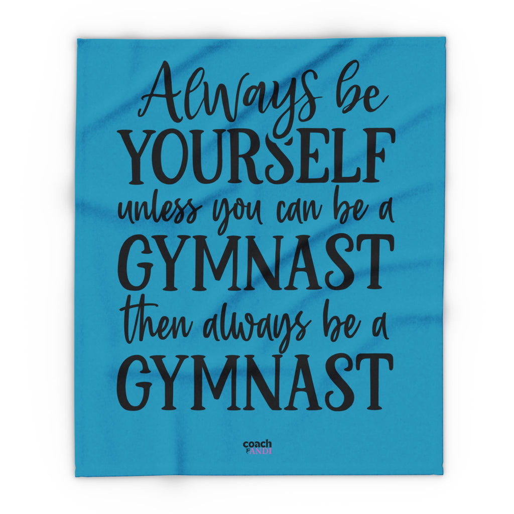 Always Be A Gymnast-Turquoise (Arctic Fleece Blanket)