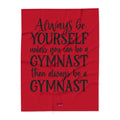 Always Be A Gymnast-Red (Arctic Fleece Blanket)