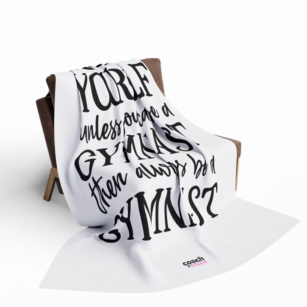 Always Be A Gymnast-White(Arctic Fleece Blanket)