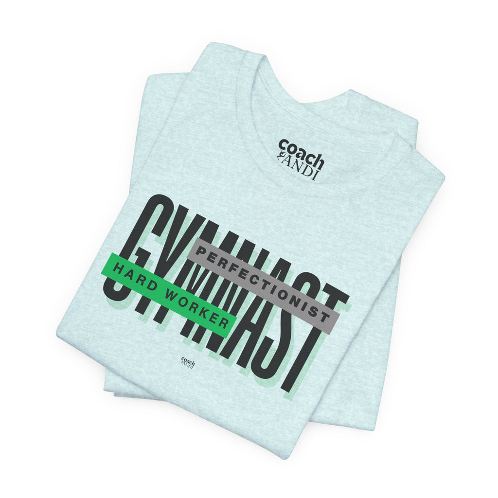 Gymnast Hard Worker Tshirt - Green (Adult)