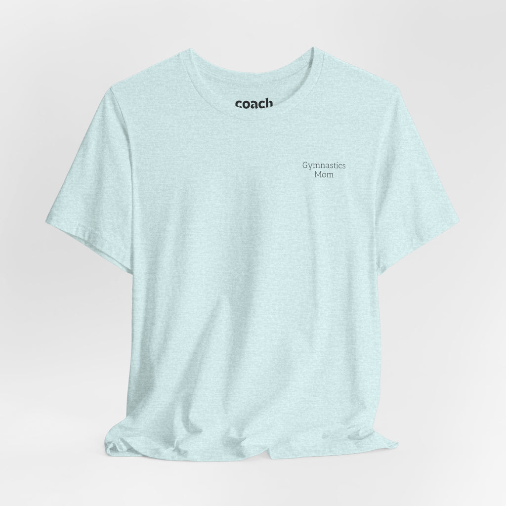 Didn't Get it from Me Mom Tshirt