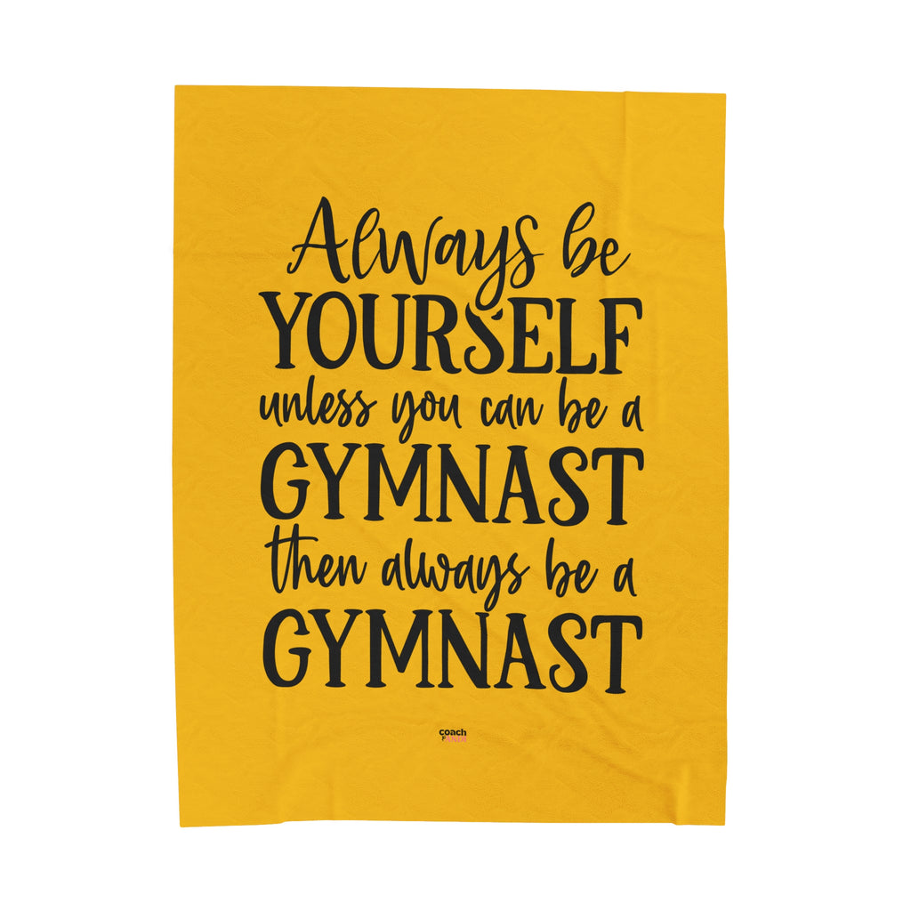 Always Be A Gymnast-Goldenrod (Velveteen Plush Blanket)