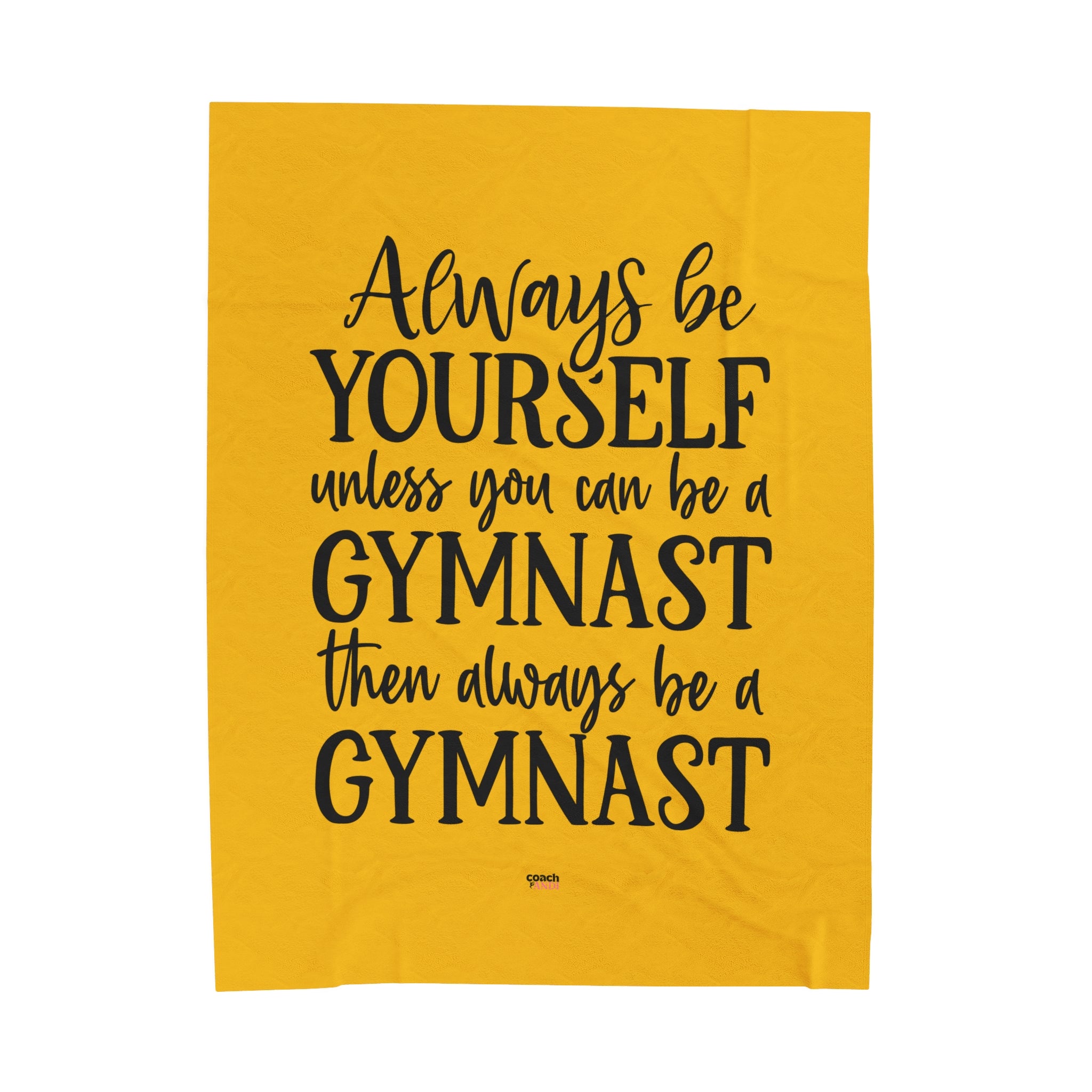 Always Be A Gymnast-Goldenrod (Velveteen Plush Blanket)