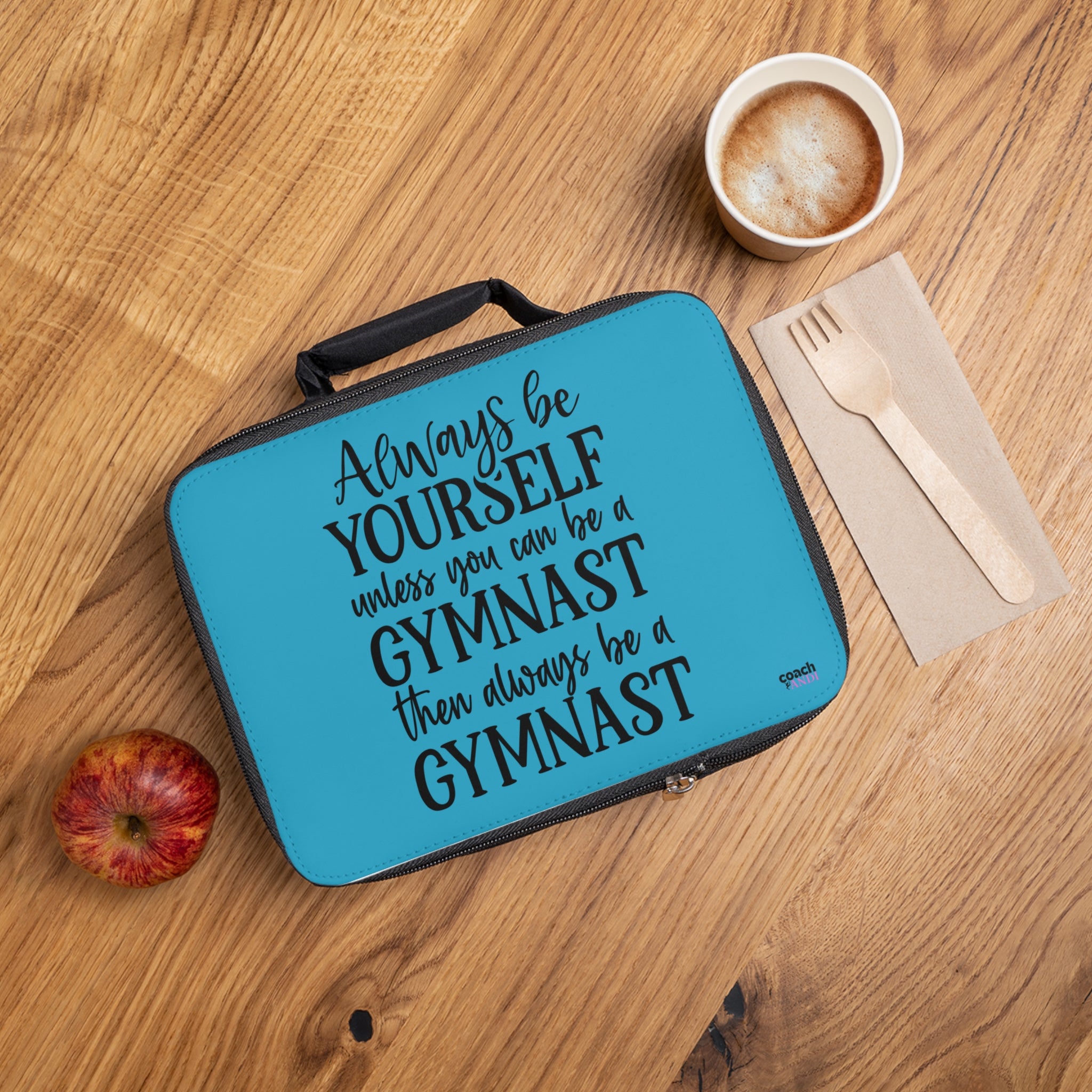 Always Be A Gymnast- Turquoise (Lunch Bag)