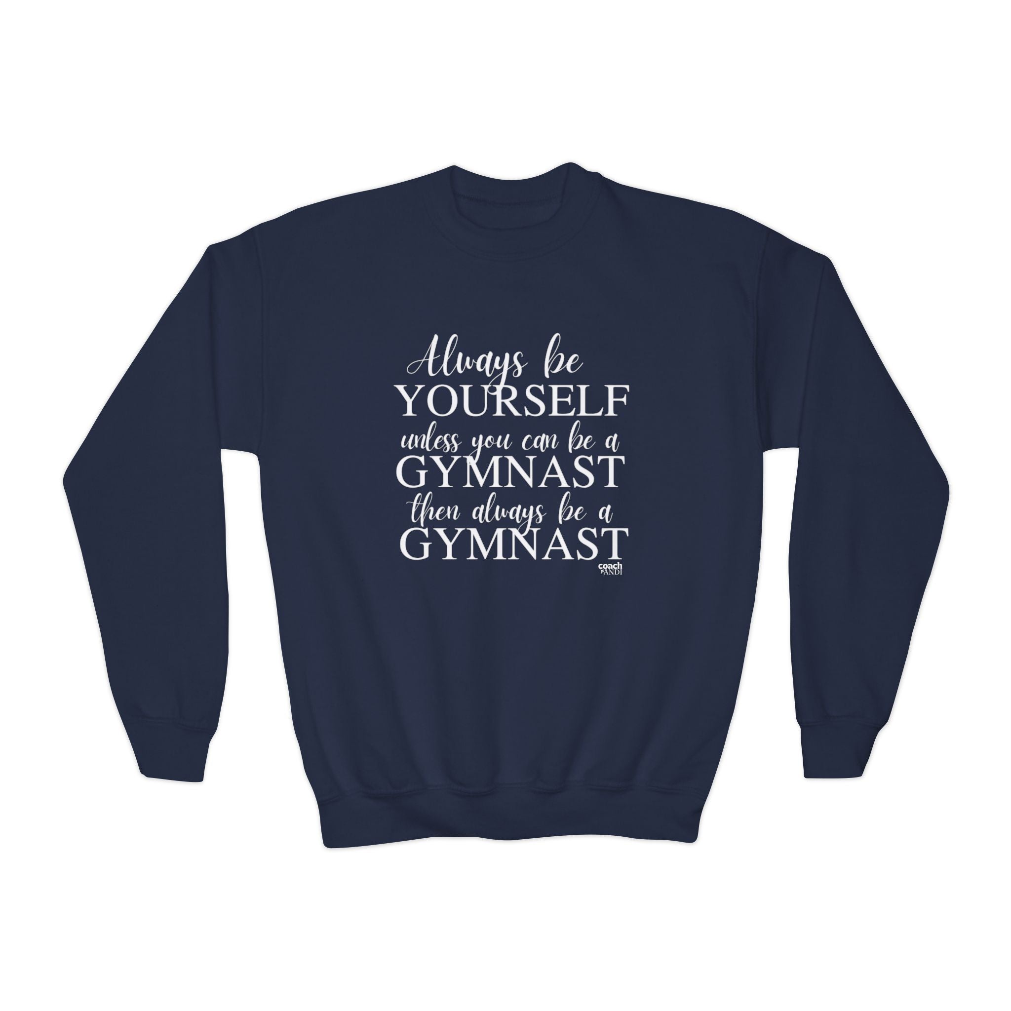 Always Be A Gymnast (Youth Crewneck Sweatshirt)