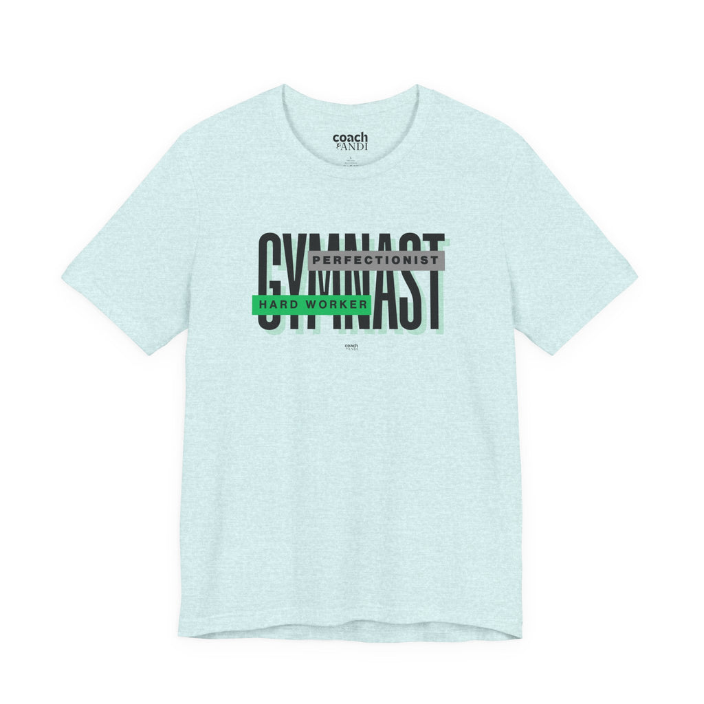Gymnast Hard Worker Tshirt - Green (Adult)
