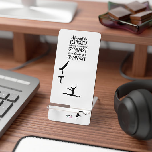 Always Be A Gymnast (Mobile Display Stand for Smartphones)