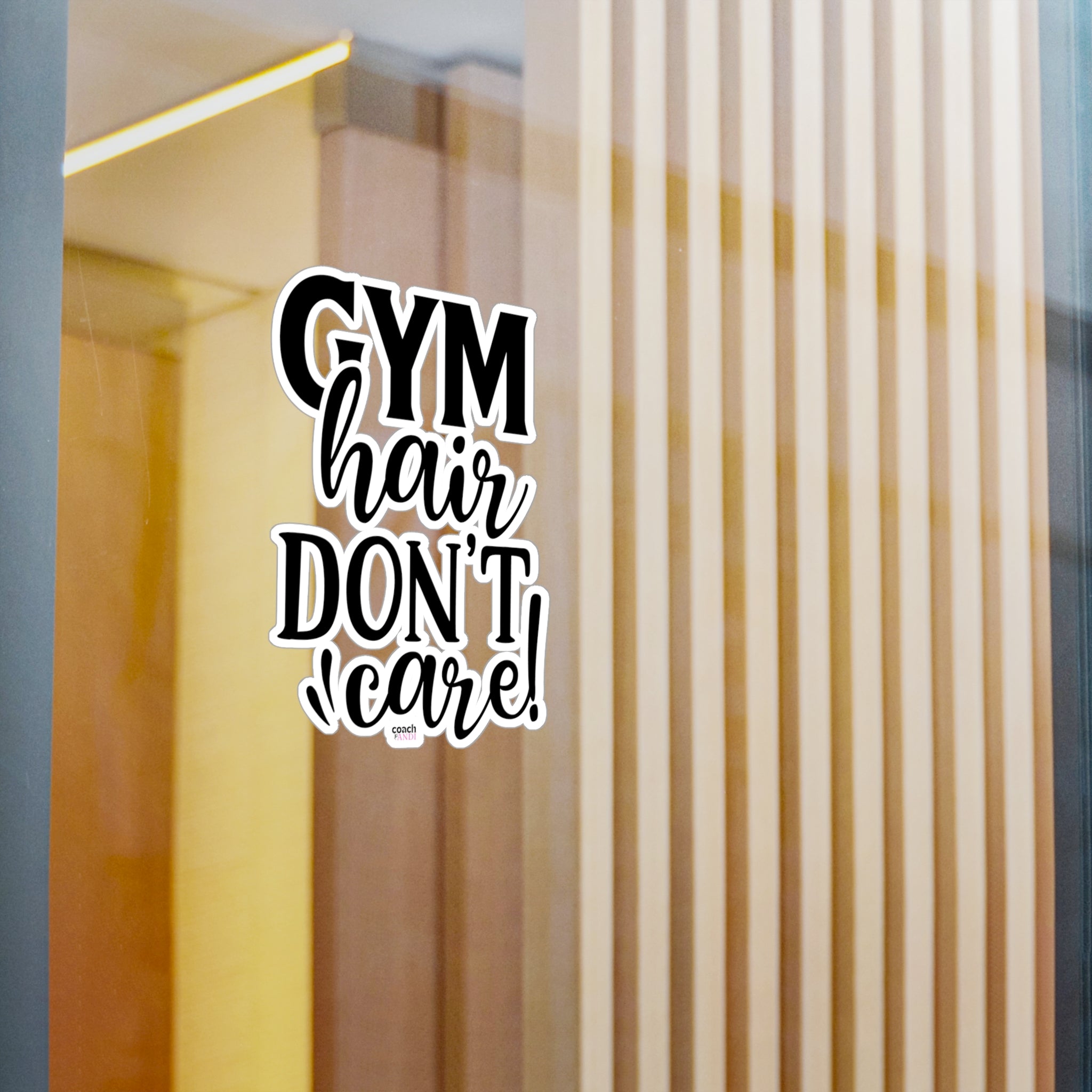 Gym Hair Don't Care (Kiss-Cut Vinyl Decals)