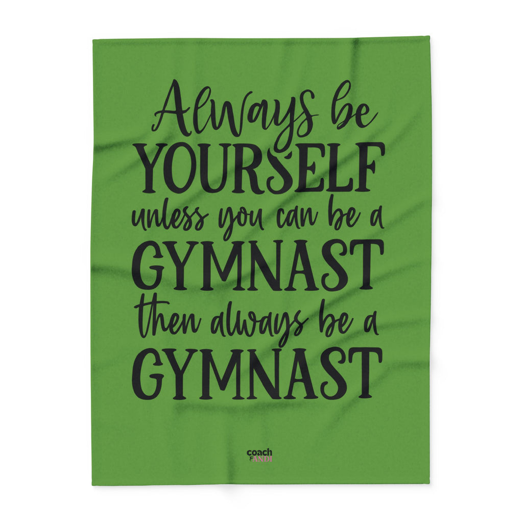 Always Be A Gymnast-Green (Arctic Fleece Blanket)