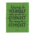 Always Be A Gymnast-Green (Arctic Fleece Blanket)