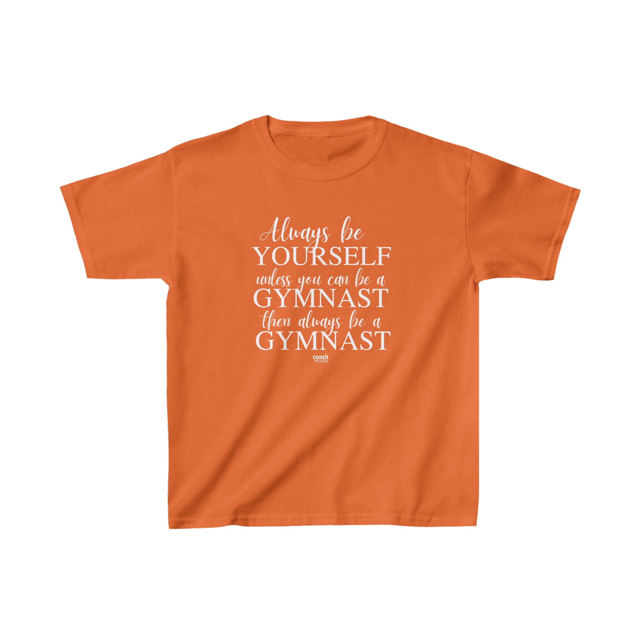 Always be a Gymnast (Kids Heavy Cotton™ Tee)