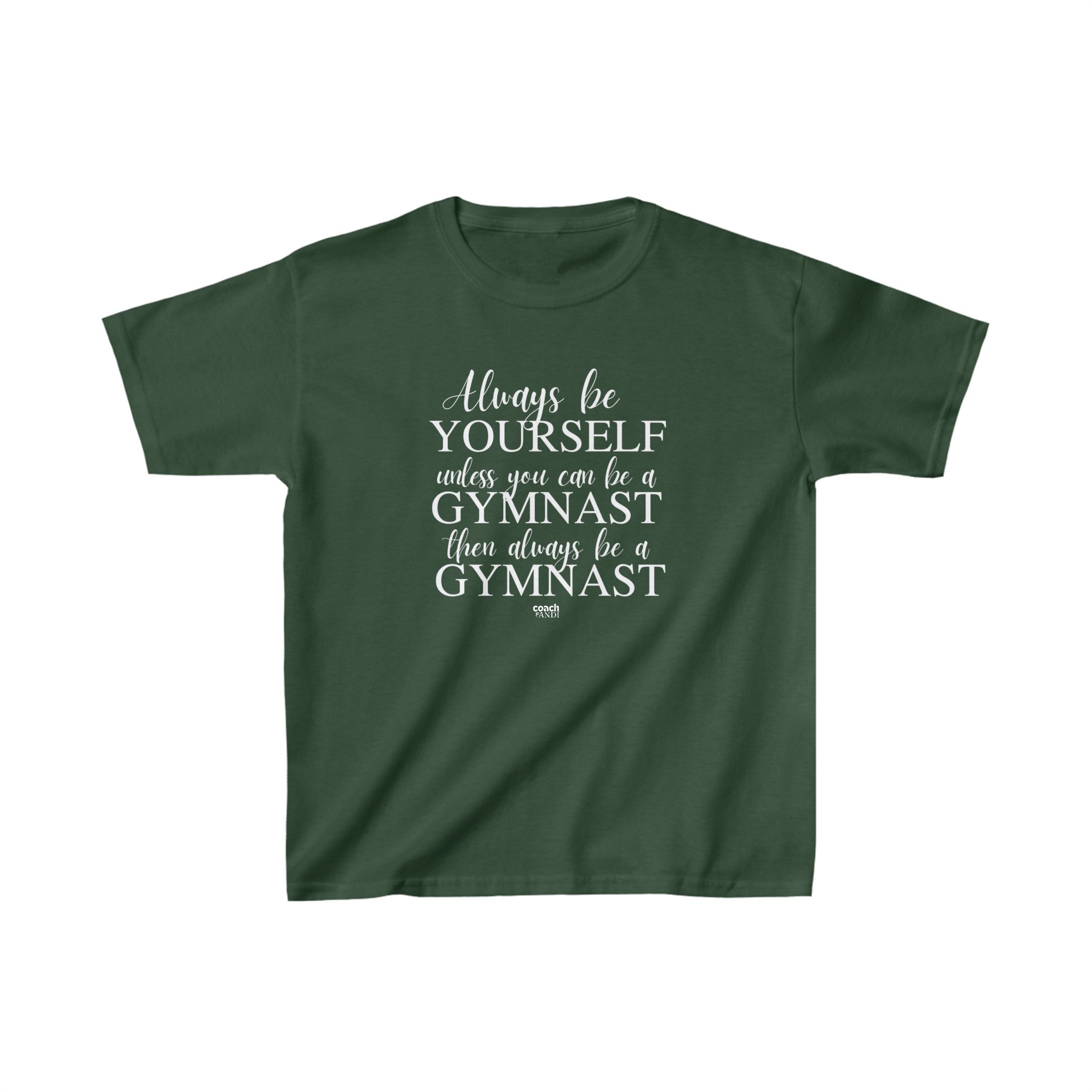 Always be a Gymnast (Kids Heavy Cotton™ Tee)
