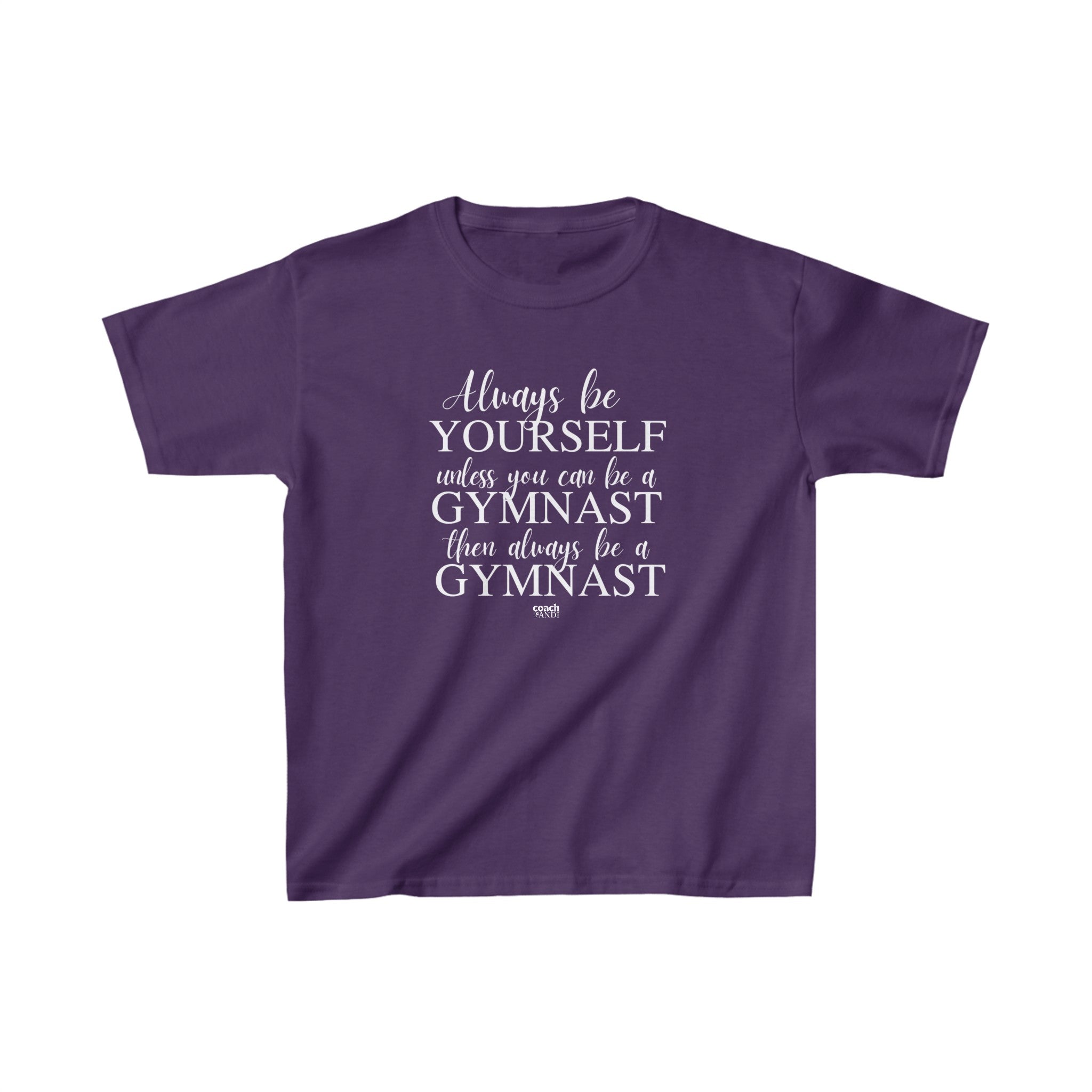 Always be a Gymnast (Kids Heavy Cotton™ Tee)
